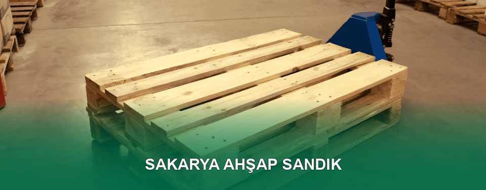 Sakarya Ahşap Sandık İmalatı