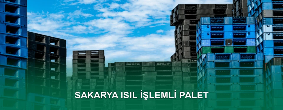 Sakarya Isıl İşlem Görmüş Palet İmalatı