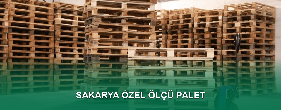 Sakarya Özel Ölçü Palet İmalatı