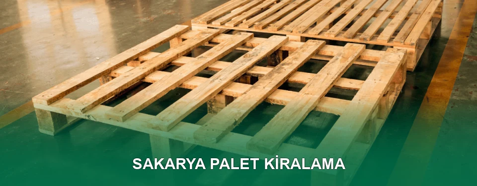 Sakarya Palet Kiralama Hizmeti